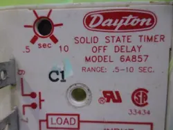 DAYTON 6A857 SOLID STATE TIMER OFF DELAY .5-10 SEC UNMP