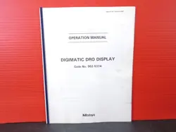 MITUTOYO DIGIMATIC DRO DISPLAY CODE # 982-537A OPERATION MANUAL 50AAA193B USED