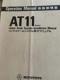 MITUTOYO AT11 LINEAR SCALE SYSTEM INSTALLATION/OPERATION MANUAL 
