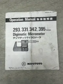 MITUTOYO DIGIMATIC MICROMETER OPERATION MANUAL # 1020 SERIES 293, 331, 342, 395