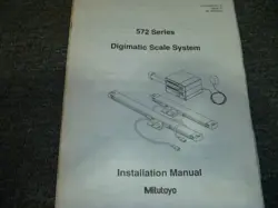 MITUTOYO MODEL 572 SERIES DIGIMATIC SCALE SYSTEM INSTALLATION MANUAL XZ