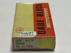 MITUTOYO BLOCK GAUGE 9.5 MM 611649-03 GRADE 1 JAPAN