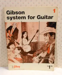 GIBSON SYSTEM BOOK FOR GUITAR # 1, COPYRIGHT 1939 BY GIBSON INC. MADE IN U.S.A.