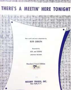 THERE'S A MEETIN HERE TONIGHT SHEET MUSIC BOB GIBSON STANDARD EDITION 1964