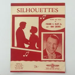 SILHOUETTES ~ FRANK C SLAY JNR/BOB CREWE BOB GIBSON ~ AUSTRALIAN SHEET MUSIC