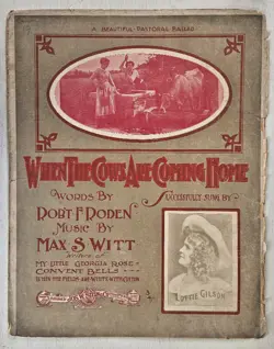 VINTAGE SHEET MUSIC- 1903-WHEN THE COWS ARE COMING HOME-GIBSON-RODEN-WITT-LARGE