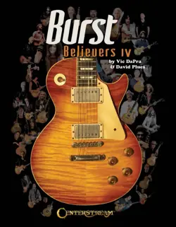BURST BELIEVERS IV BOOK HARDCOVER ELECTRIC GUITAR GIBSON LES PAUL NEW 000287873