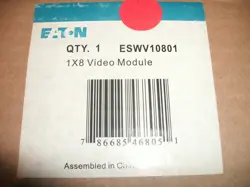 EATON ESWV10801 1X8 VIDEO MODULE - 2 AVAILABLE