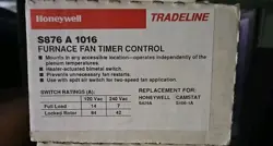 HONEYWELL TRADELINE S876A1016 FURNACE FAN TIMER CONTROL