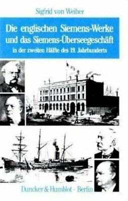 Die englischen Siemens-Werke und das Siemens-Überseegeschäft,... 9783428068883