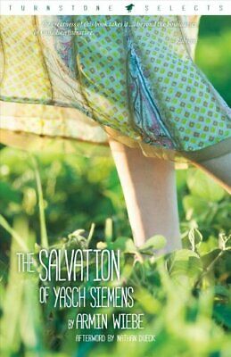 The Salvation of Yasch Siemens by Armin Wiebe 9780888016294 | Brand New