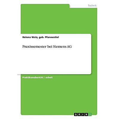 Praxissemester bei Siemens AG Walz Technology general issues Pape. 9783638639729