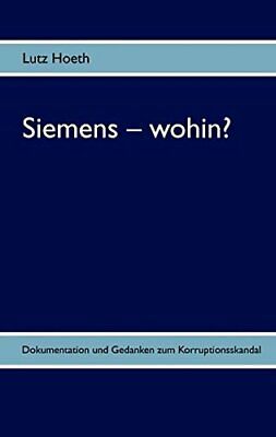 			Siemens - wohin? by Hoeth, Lutz  New 9783837032345 Fast Free Shipping,,		
