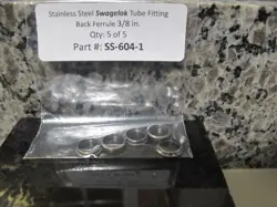 PART #: SS-604-1, SWAGELOK STAINLESS STEEL BACK FERRULE 3/8 IN. QTY: 5 OF 5