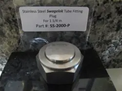 PART #: SS-2000-P, SWAGELOK SS TUBE FITTING, PLUG FOR 1-1/4 IN.