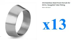 X13 NEW SWAGELOK SS-1213-1 FRONT FERRULE STAINLESS FOR 3/4 INCH SWAGELOK 13PCS