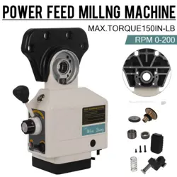 POWER FEED X-AXIS 150LBS TORQUE FOR BRIDGEPORT TYPE MILLING MACHINES 0-200 RPM