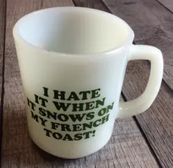 VINTAGE FIRE KING SNOOPY MUG CUP “I HATE WHEN IT SNOWS ON MY FRENCH TOAST” 4”